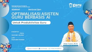 Seminar Optimalisasi Asisten Guru berbasis AI untuk Produktivitas Guru [upl. by Heller666]