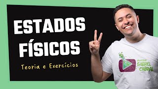 🧪 ESTADOS FÍSICOS TEORIA E EXERCÍCIOS [upl. by Adriell64]