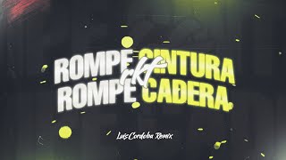 ROMPE CINTURA ROMPE CADERA 🥵 LUIS CORDOBA REMIX Tik Tok Trend [upl. by Brand492]