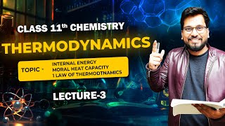 Thermodynamics L3Class 11 ChemistryThermal energy1st law of thermodynamicsMolar Heat capacity [upl. by Annairdna922]