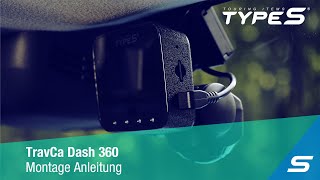 Montage Anleitung TYPE S TravCa Dash 360 der ultimativen 360 Grad Full HD Dashcam [upl. by Hsilgne61]