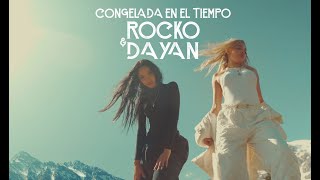 Rocko amp Dayan  CONGELADA EN EL TIEMPO Official Video [upl. by Homans809]