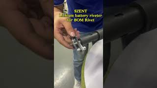 SZENTHC6 Lithium battery riveting tool riveting BOM rivetsBOM rivetbattery toolriveterszenthc6 [upl. by Comfort]