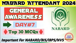 NABARD General Awareness amp Current Affairs MCQs  NABARD Office Attendant 2024  DAY7  BIS  IBPS [upl. by Tybi]