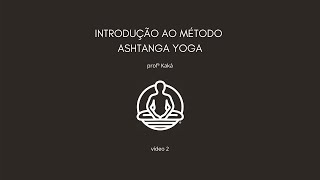 Introdução ao Ashtanga Yoga [upl. by Hanad]