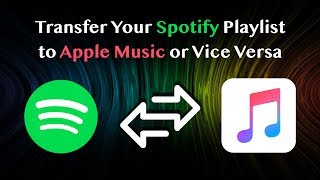 Transfer Spotify Playlist to Apple Music or Vice Versa [upl. by English]