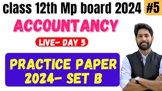 MP board class 12th Accounts  practice paper 2024 SET B [upl. by Chemash]