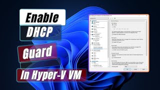 How to Enable DHCP Guard In Hyper V VM  Virtual Machine [upl. by Strander126]