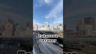 📍Takanawagateway Tokyo Nhật Bản  Shibuya Tokyo nhatban [upl. by Jamille]