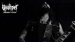 The Usurper  Condemned To Suffer Official Video [upl. by Ettezel]