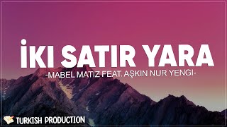 İki Satır Yara  Mabel Matiz feat Aşkın Nur Yengi SözleriLyrics [upl. by Heshum]