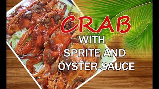 CRAB with SPRITE and OYSTER SAUCE  HALABOS NA LALONG PINASARAP HalabosNaAlimasag [upl. by Lenno]