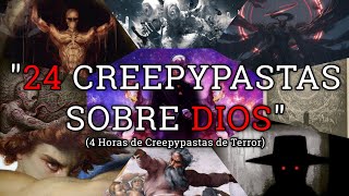 24 CREEPYPASTAS SOBRE DIOS Loquendo [upl. by Aicertal17]