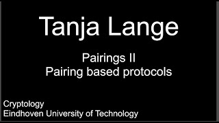 Pairings II  Pairing based protocols [upl. by Margo]