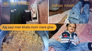 Aaj aayi khala mom mere gharAC hui kharb 😦Gulfeshan Parveen vlog [upl. by Harrell]