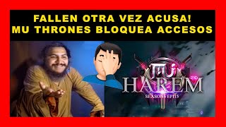 ✅FALLEN GM DE MU HAREM OTRA VEZ ACUSA A MU THRONES NUEVO SHOW 🤦‍♂️ [upl. by Joon]