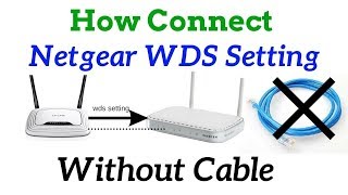 How Connect Netgear Wifi Router Without Cable WDS Settings 100 Working  Hash Back [upl. by Luby]