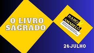 26 JULHO O LIVRO SAGRADO [upl. by Riker]