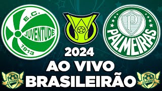 JUVENTUDE X PALMEIRAS AO VIVO  BRASILEIRÃO 2024 l COM A MELHOR NARRAÇÃO 2024 [upl. by Ayatnahs]