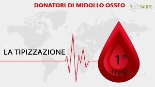 Campagna DONAZIONE MIDOLLO OSSEO  1°Puntata come Tipizzarsi [upl. by Yerrok]