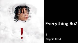 Everything BoZ  Trippie Redd CLEAN BEST ON YOUTUBE [upl. by Cyd154]