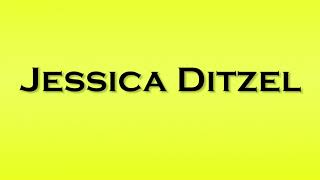 Pronunciation of Jessica Ditzel [upl. by Nerek]