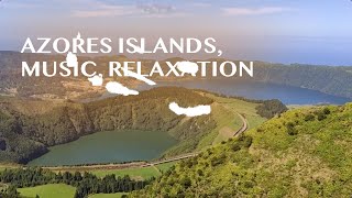 Azores Islands music relaxation [upl. by Esydnac]