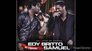 Edy Britto e Samuel ao vivo em Goiânia cd completo 2015 [upl. by Ydoj210]