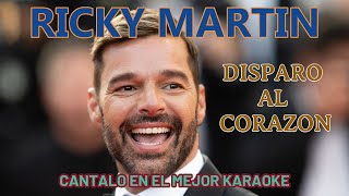 RICKY MARTIN DISPARO AL CORAZON KARAOKE [upl. by Oemor325]