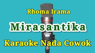 Karaoke Mirasantika Nada Cowok Rhoma Irama [upl. by Nimaj]