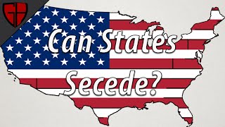 Can States Secede  Casual Historian [upl. by Yoral]