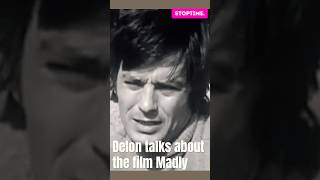 Alain Delon talks about the film « Madly » alaindelon interviewalaindelon delon [upl. by Enilrahc]