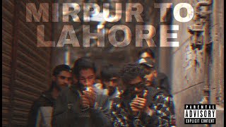 Mirpur To Lahore  Official Music Video  Tayyab ft Derwaish [upl. by Amos]