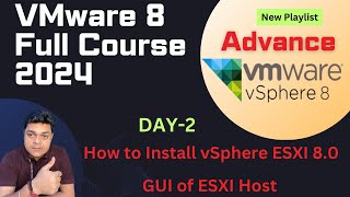 Advanced VMware vSphere 8 Class 2  How to Install ESXI Host 80 Step by step guide [upl. by Jowett792]