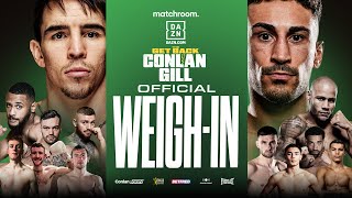 Michael Conlan Vs Jordan Gill Plus Undercard Weigh In [upl. by Nylle]