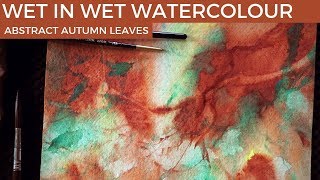 How to paint wetinwet in watercolor Autumn Leaf Abstract Style Watercolor Painting [upl. by Lamiv759]