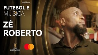 FUTEBOL E MÚSICA ZÉ ROBERTO PARTICIPA DO NOVO QUADRO DA CONMEBOL LIBERTADORES [upl. by Cohette]