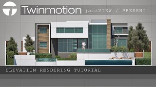 TWINMOTION 20232 TUTORIAL SERIES  31  Elevation  RENDERING [upl. by Ellohcin394]