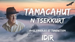 Tamacahut n tsekkurt  idir  Avec Paroles et Traduction [upl. by Ailadi]