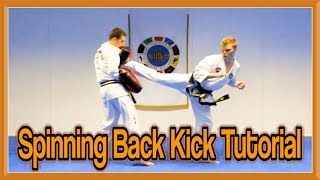 Taekwondo Spin Back Kick Tutorial  GNT How to [upl. by Cathie855]