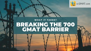 Breaking the 700 GMAT Barrier  What it Takes [upl. by Teevens40]