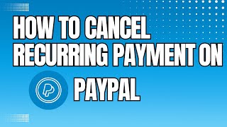 How to cancel recurring payments on Paypal [upl. by Inattyrb]