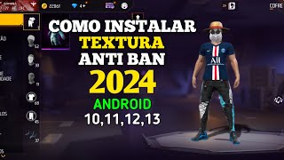 ➡️ COMO COLOCAR TEXTURA em QUALQUER ANDROID 2024  TEXTURA FF ANTI BAN [upl. by Shurlocke]