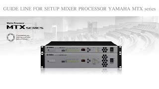 แนวทางการใช้เครื่อง YAMAHA MTX series Guide line for setup MTX series [upl. by Enilreug746]