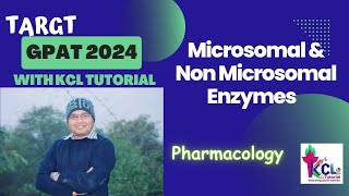 Microsomal amp Non Microsomal Enzymes  Pharmacology  Target 🎯 GPAT 2024 with KCL Tutorial [upl. by Imot]