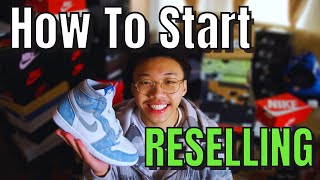 How to Start Reselling Sneakers in 2023 Complete Guide [upl. by Nemsaj]