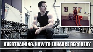 Overtraining  And How to Enhance Recovery [upl. by Mungo17]