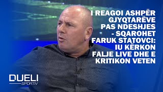 I reagoi ashpër gjyqtarëve pas ndeshjes sqarohet Faruk StatovciIu kërkon falje LIVE dhe e kritikon [upl. by Nevetse]