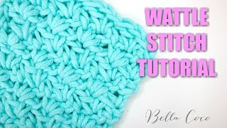 CROCHET WATTLE STITCH  Bella Coco Crochet [upl. by Edak]