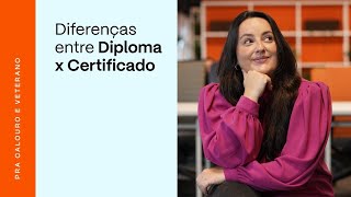 Diferenças entre Diploma x Certificado  PRAVALER [upl. by Eimmelc395]